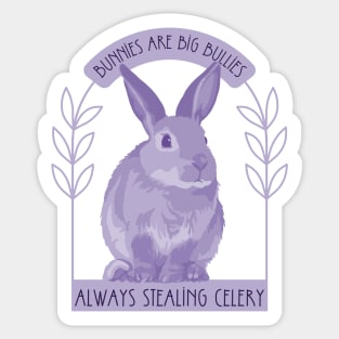 Bunnies Are Big Bullies Sticker